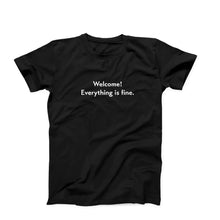 Load image into Gallery viewer, Everything Is Fine T-Shirt
