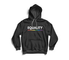 Load image into Gallery viewer, Equality Hoodie
