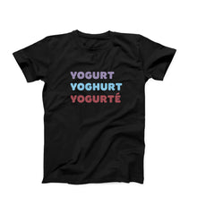 Load image into Gallery viewer, Yoghurt Yoghurté T-Shirt
