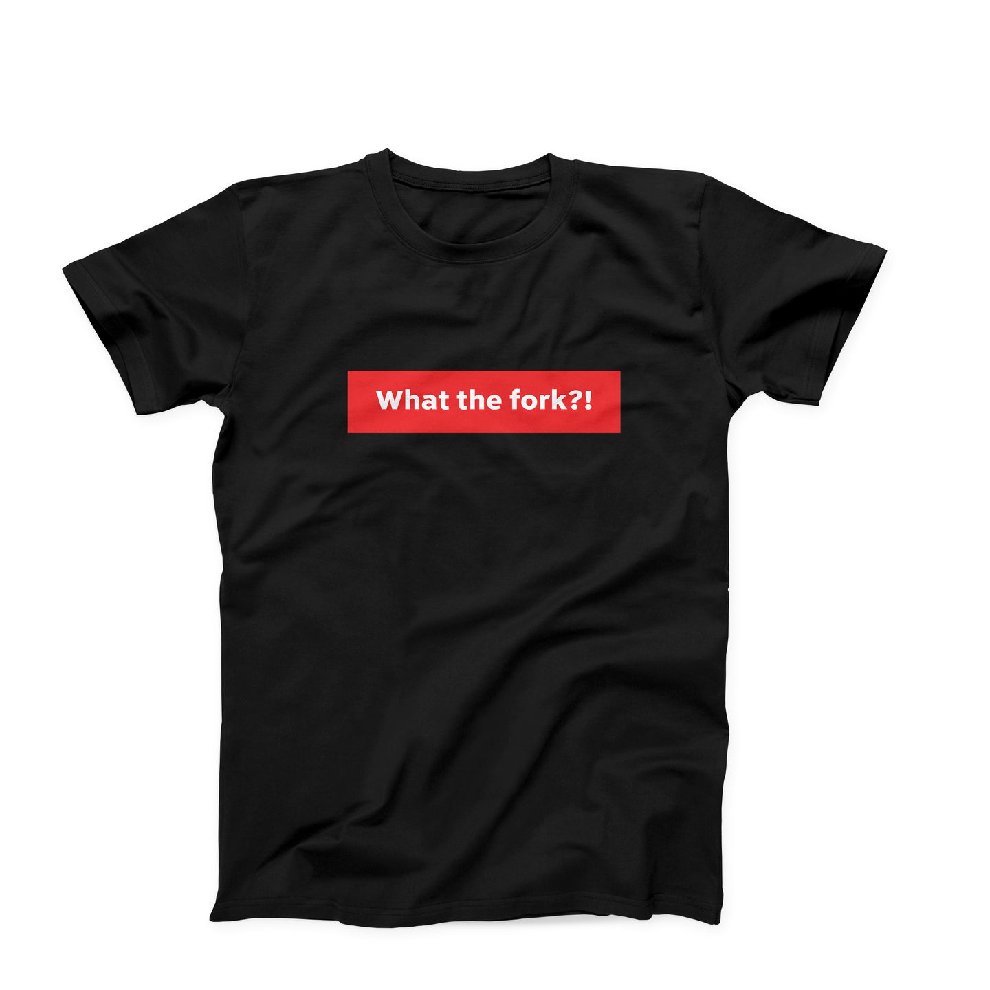 What The Fork T-Shirt