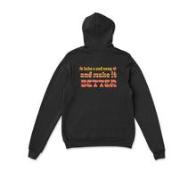 Load image into Gallery viewer, Take A Sad Song Hoodie
