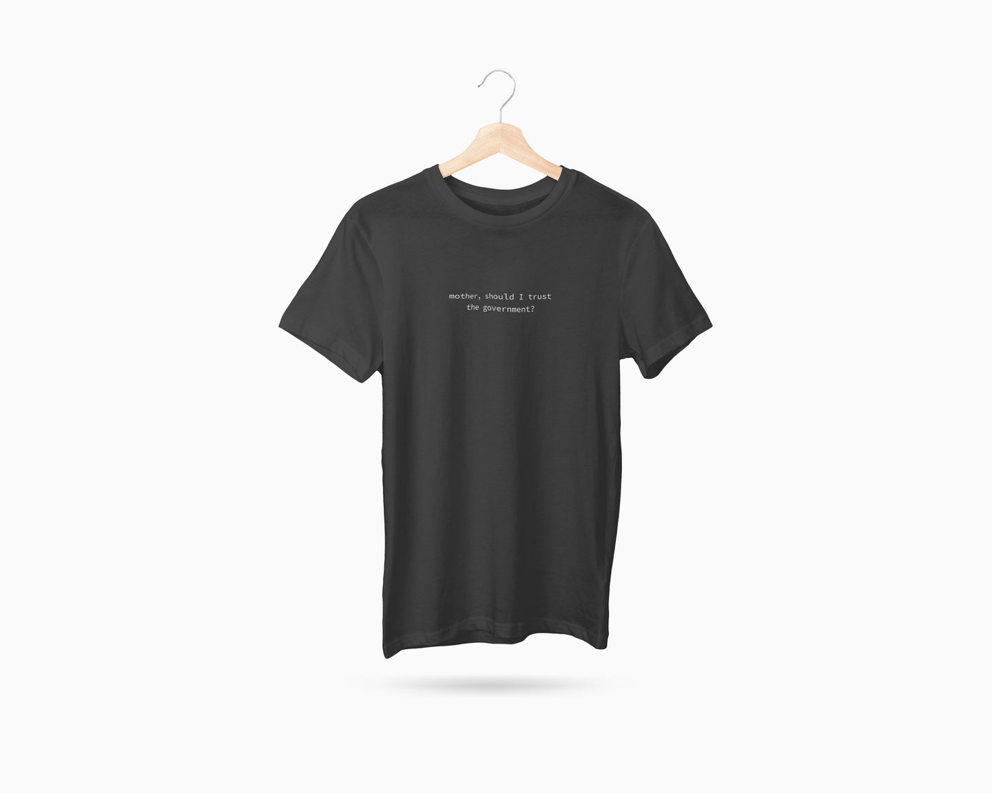 Trust The Government T-Shirt