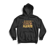 Load image into Gallery viewer, Little Bit Alexis Hoodie
