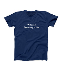 Load image into Gallery viewer, Everything Is Fine T-Shirt
