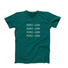 Load image into Gallery viewer, People = Good T-Shirt
