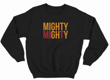 Load image into Gallery viewer, Mighty Mighty Sweatshirt
