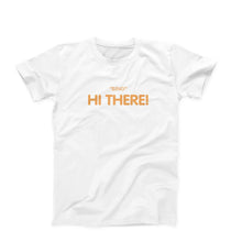 Load image into Gallery viewer, Hi There! T-Shirt
