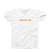 Load image into Gallery viewer, Not A Robot T-Shirt
