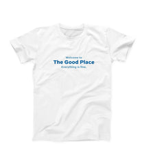 Load image into Gallery viewer, Welcome To The Good Place T-Shirt
