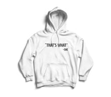 Load image into Gallery viewer, That&#39;s What She Said Intellectual Hoodie
