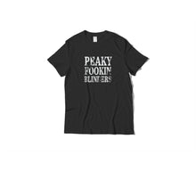 Load image into Gallery viewer, Peaky Fookin Blinders T-Shirt
