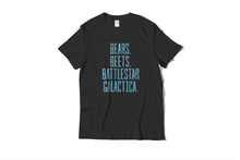 Load image into Gallery viewer, Bears Beets Battlestar Galactica Text T-Shirt
