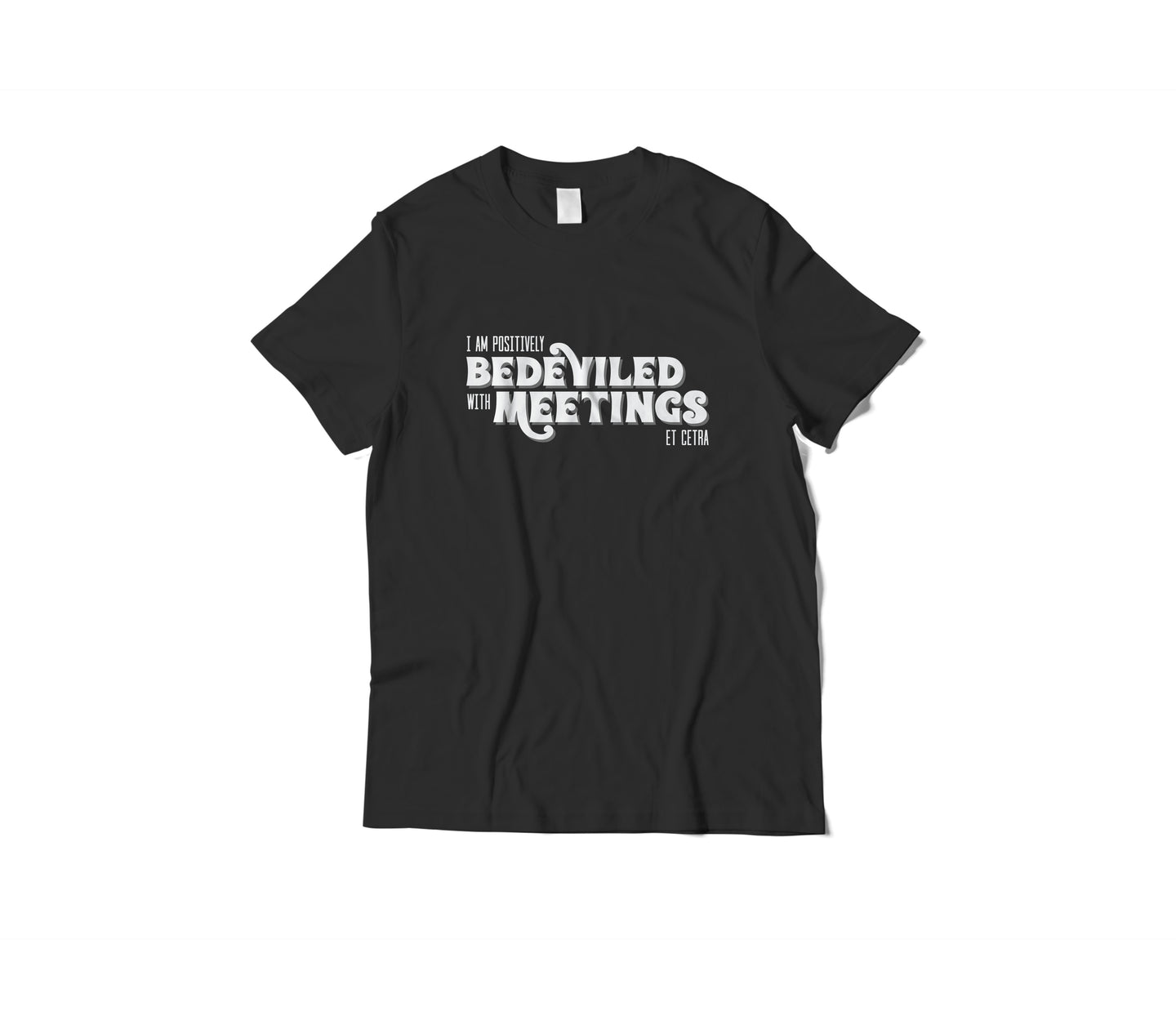 Bedeviled Meetings T-Shirt