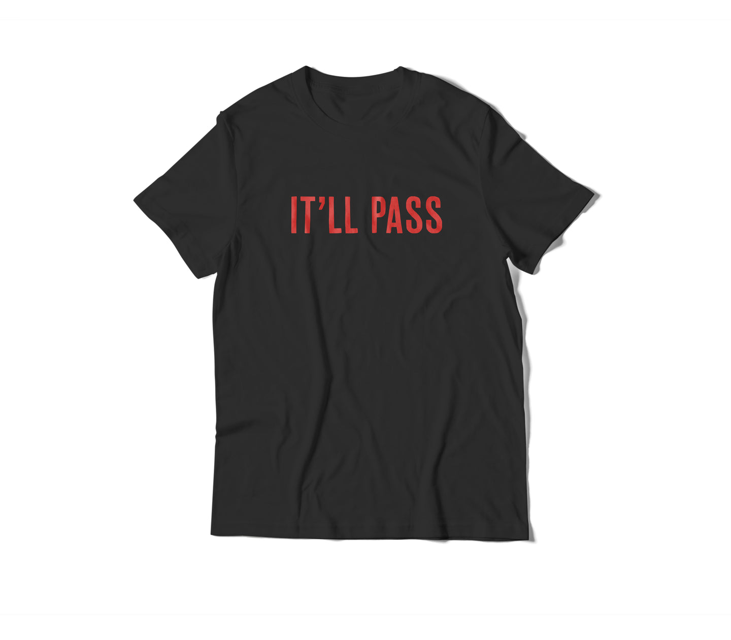 It'll Pass T-Shirt