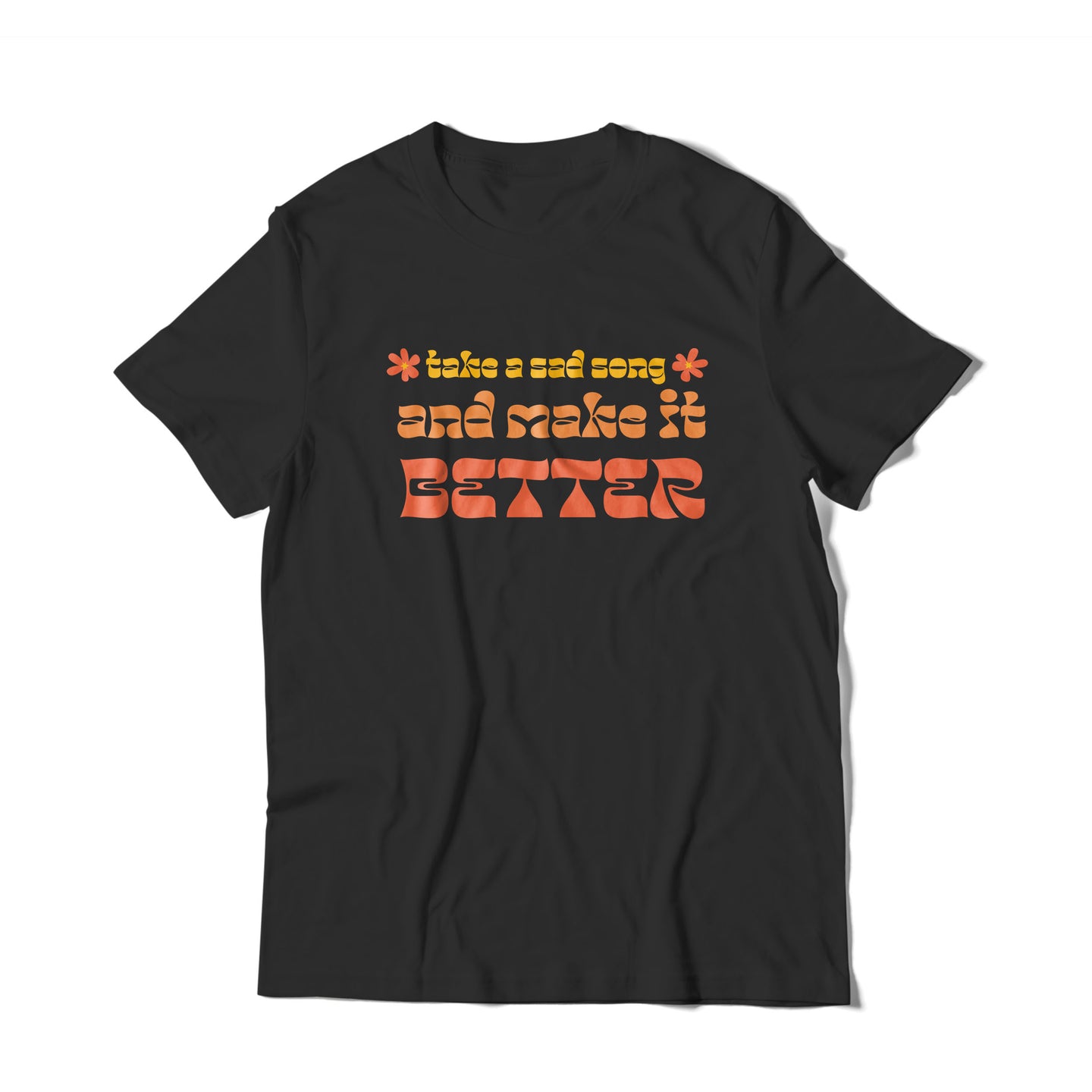 Take A Sad Song T-Shirt