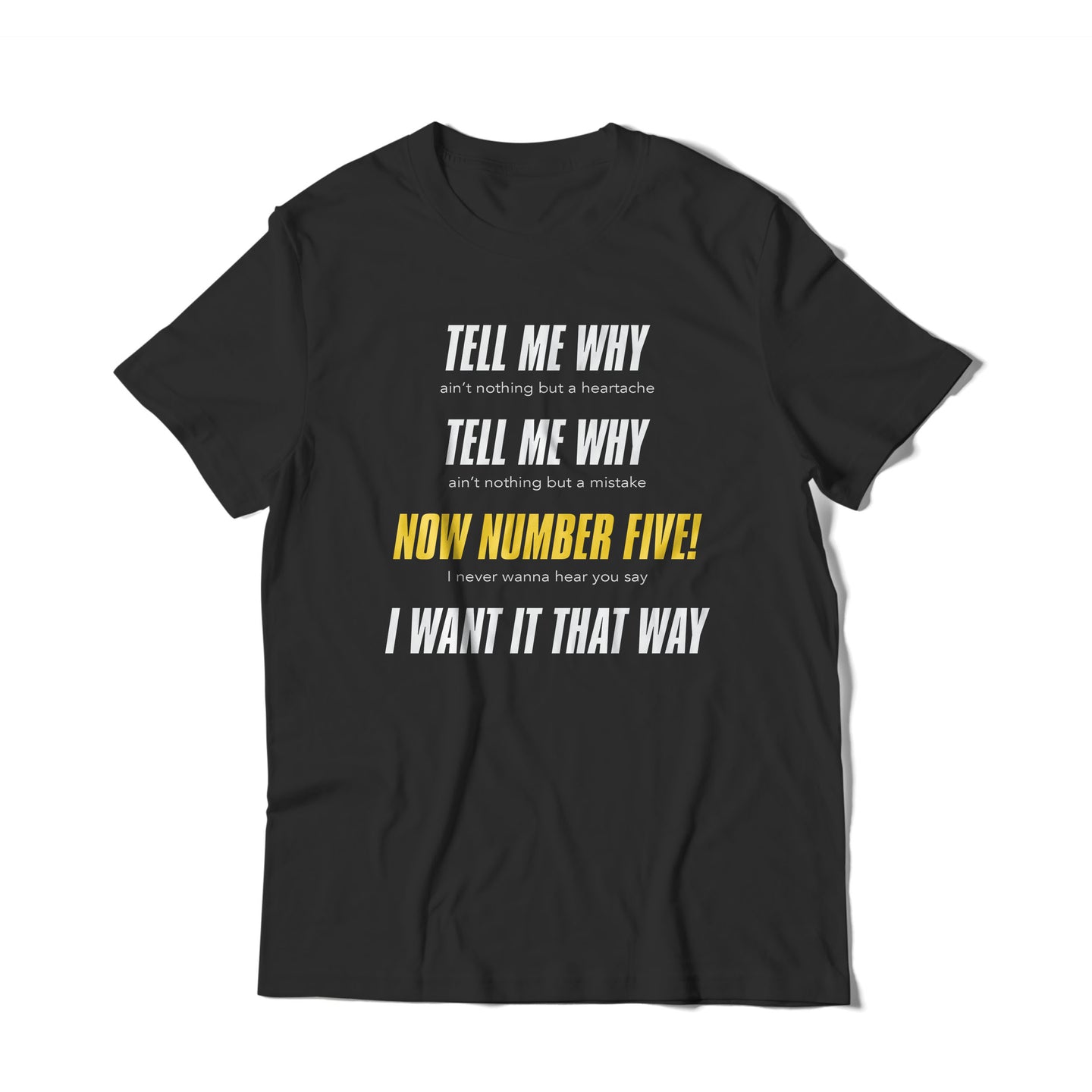 Tell Me Why T-Shirt