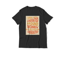 Load image into Gallery viewer, Liberated Women T-Shirt
