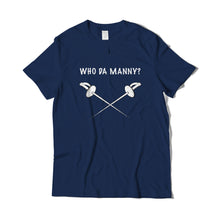 Load image into Gallery viewer, Who Da Manny T-Shirt
