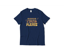 Load image into Gallery viewer, Little Bit Alexis T-Shirt
