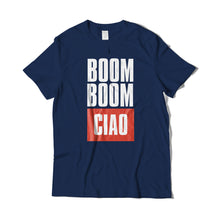 Load image into Gallery viewer, Boom Boom Ciao T-Shirt
