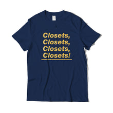 Load image into Gallery viewer, Closets Closets T-Shirt
