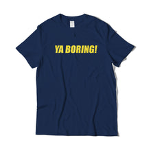 Load image into Gallery viewer, Ya Boring Brooklyn 99 T-shirt
