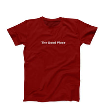 Load image into Gallery viewer, The Good Place T-Shirt
