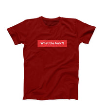 Load image into Gallery viewer, What The Fork T-Shirt
