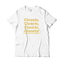 Load image into Gallery viewer, Closets Closets T-Shirt
