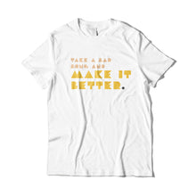 Load image into Gallery viewer, Make It Better T-Shirt
