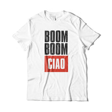 Load image into Gallery viewer, Boom Boom Ciao T-Shirt
