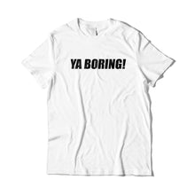 Load image into Gallery viewer, Ya Boring Brooklyn 99 T-shirt
