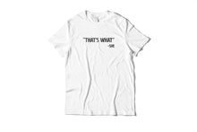 Load image into Gallery viewer, That&#39;s What She Said (Intellectual) T-Shirt
