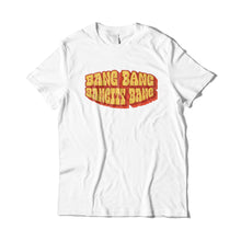 Load image into Gallery viewer, Bangity Bang T-Shirt
