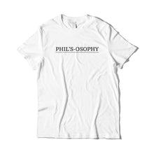 Load image into Gallery viewer, Phil&#39;s-Osophy Minimal T-Shirt
